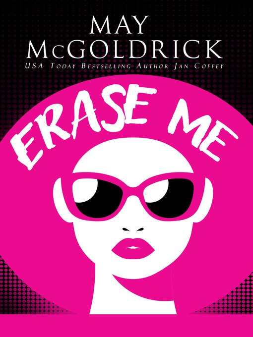 Title details for Erase Me by May McGoldrick - Available